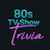 80s TV Show Trivia Vol 1