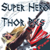 Super Hero Thor Pics