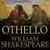 OTHELLO THE MOOR OF VENICE by William Shakespeare