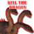 Kill The Dragon