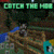 Catch the Mob Mod for MCPE
