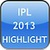 IPL 2013 Highlights