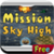 Mission Sky High