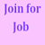 Join for Job