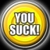 You Suck! Button
