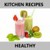 HEALTHY KITCHEN RECIPES