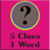 5 Clues 1 Word - Guess the Word