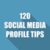 120 SOCIAL MEDIA PROFILE TIPS
