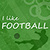 I Like Football