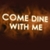 Come Dine With Me