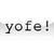 yofe!