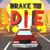 Brake To Die APK