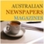 AUSTRALIAN NEWSPAPERS & MAGAZINES