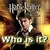 Who is it Harry Potter